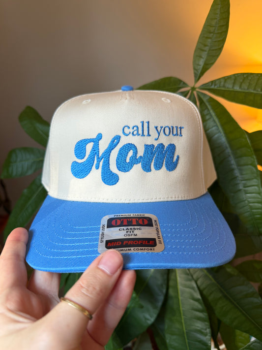 LIMITED RELEASE Call Your Mom Embroidered Hat Blue Brim