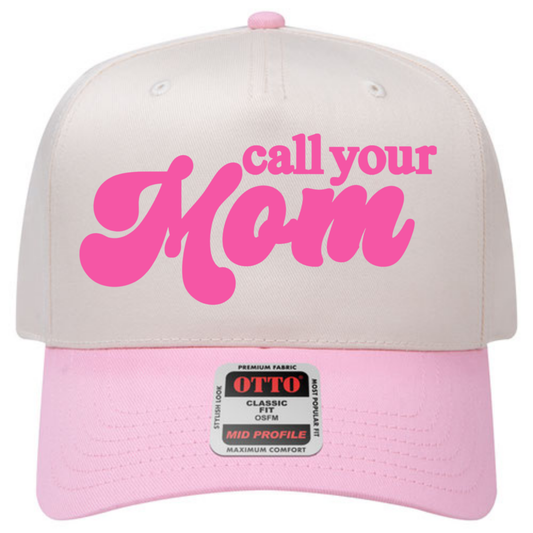 LIMITED RELEASE Call Your Mom Embroidered Hat Pink Brim