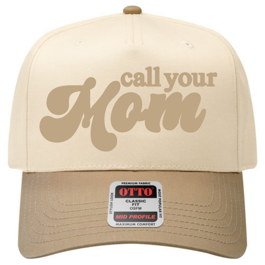 LIMITED RELEASE Call Your Mom Embroidered Hat Tan Brim